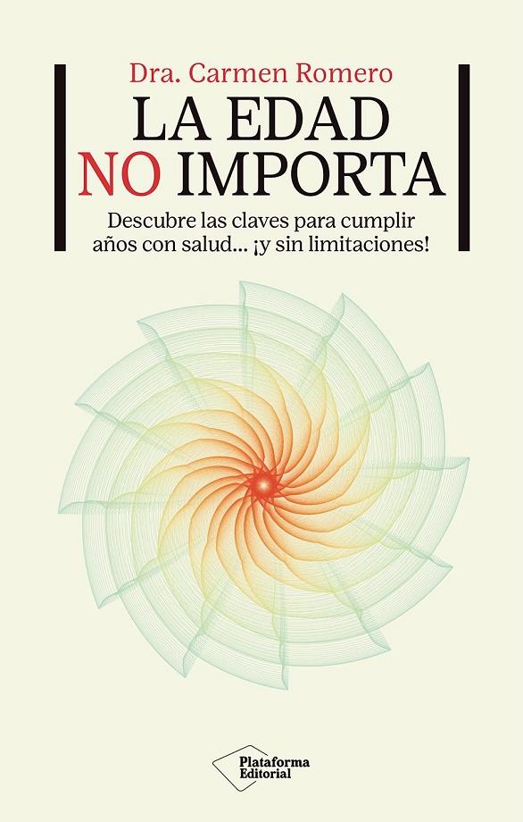 LA EDAD NO IMPORTA | 9791387813093 | ROMERO, DRA. CARMEN