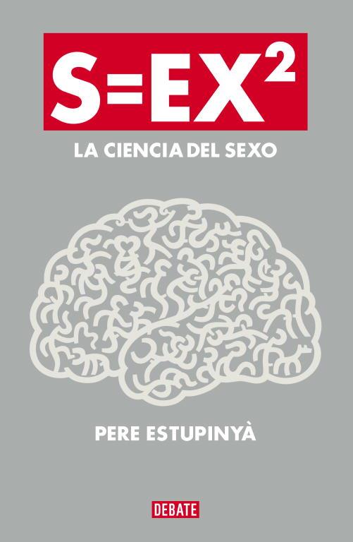S=EX2 CIENCIA DEL SEXO | 9788499922386 | ESTUPINYA,PERE