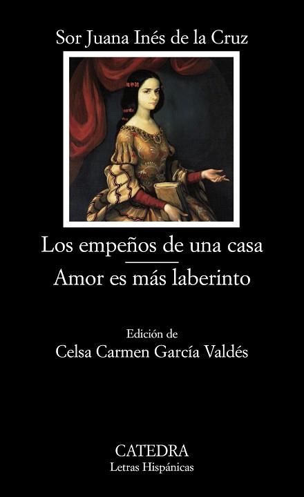 EMPEÑOS DE UNA CASA; AMOR ES MÁS LABERINTO | 9788437626475 | CRUZ, SOR JUANA INÉS DE LA