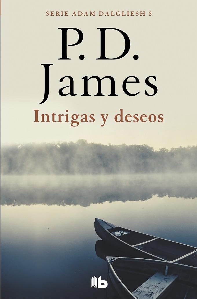 INTRIGAS Y DESEOS (ADAM DALGLIESH 8) | 9788490709238 | JAMES, P.D.