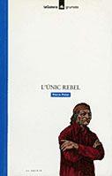 UNIC REBEL,L' | 9788424681838 | PELOT, PIERRE