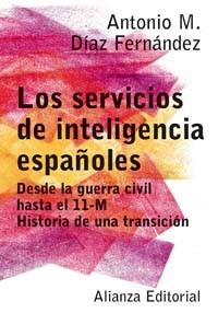 SERVICIOS DE INTELIGENCIA ESPAÑOLES | 9788420676968 | DIAZ FERNANDEZ, ANTONIO M.