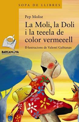 MOLI, LA DOLI I LA TEEELA DE COLOR VERMEEELL | 9788448932176 | MOLIST, PEP