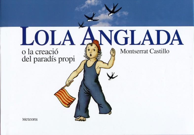 LOLA ANGLADA O LA CREACIO PARADIS PROPI | 9788495623003 | CASTILLO, MONTSERRAT