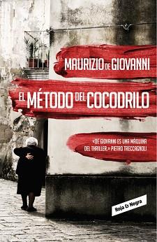 EL MÉTODO DEL COCODRILO (INSPECTOR GIUSEPPE LOJACONO, 1) | 9788439726753 | DE GIOVANNI,MAURIZIO