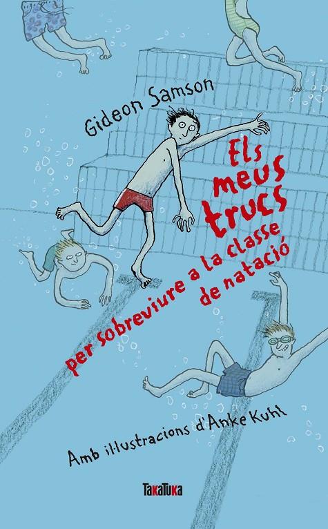 ELS MEUS TRUCS PER SOBREVIURE A LA CLASSE DE NATACIó | 9788416003631 | SAMSON, GIDEON