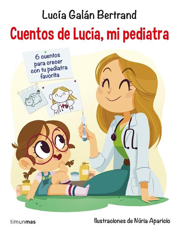 CUENTOS DE LUCÍA, MI PEDIATRA | 9788408201687 | GALÁN BERTRAND, LUCÍA