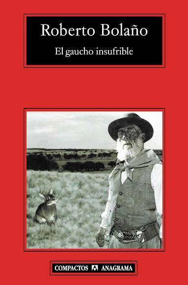 GAUCHO INSUFRIBLE | 9788433973252 | BOLAÑO, ROBERTO