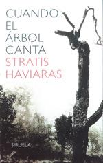 CUANDO EL ARBOL CANTA | 9788478446049 | HAVIARAS, STRATIS