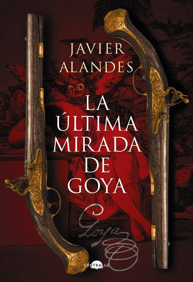 LA ÚLTIMA MIRADA DE GOYA | 9788418945762 | ALANDES, JAVIER