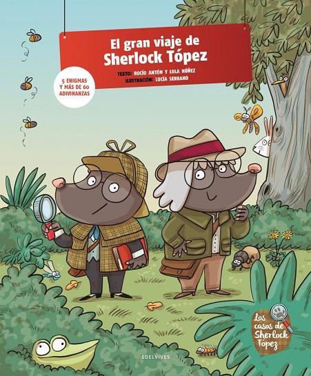 EL GRAN VIAJE DE SHERLOCK TÓPEZ | 9788414057629 | ANTÓN, ROCÍO / NÚÑEZ, LOLA