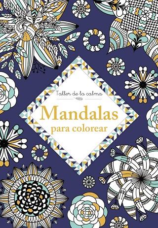TALLER DE LA CALMA. MANDALAS PARA COLOREAR | 9788469666647 | AA.VV.