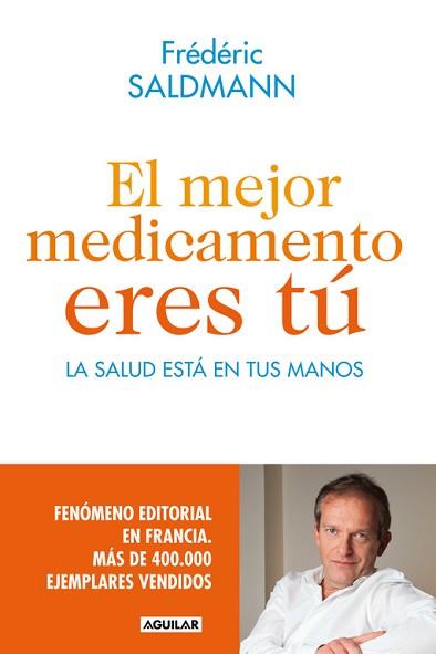 MEJOR MEDICAMENTO ERES TU | 9788403014022 | SALDMANN, FREDERIC