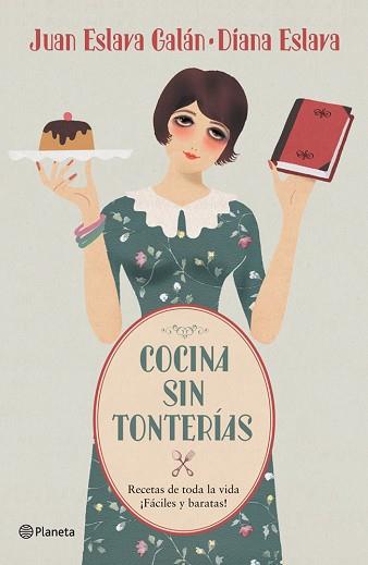 COCINA SIN TONTERIAS | 9788408052975 | JUAN ESLAVA GALAN