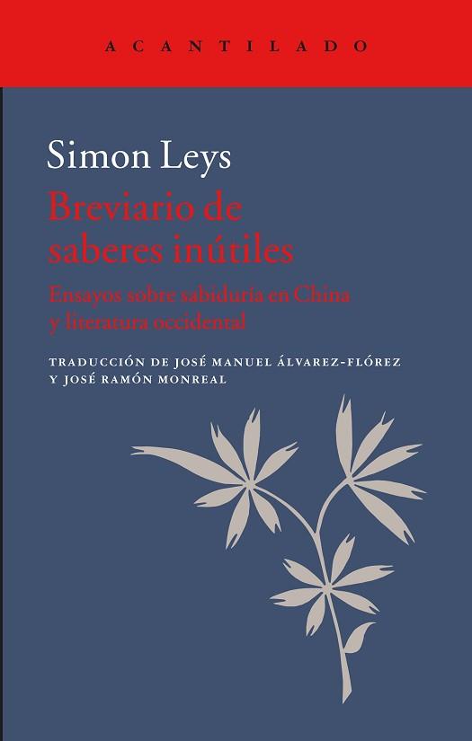 EL LIBRO DE LOS SABERES INÚTILES | 9788416748075 | LEYS, SIMON/MONREAL SALVADOR, JOSÉ RAMÓN