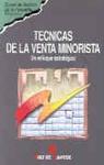 TECNICAS DE LA VENTA MINORISTA | 9788479782603 | MARKETING PUBLISHING