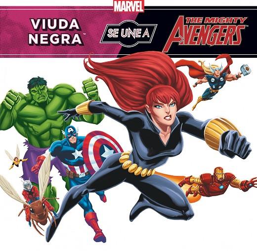 VENGADORES. VIUDA NEGRA SE UNE A LOS VENGADORE | 9788415343356 | MARVEL