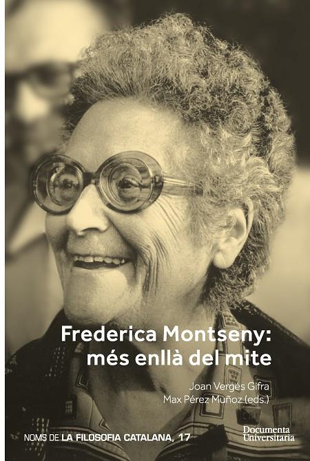 FREDERICA MONTSENY. MÉS ENLLÀ DEL MITE | 9788499845432 | PÉREZ MUÑOZ, MAX / AISA-PÀMPOLS, FERRAN / VILANOU TORRANO, CONRAD / ALCOBERRO PERICAY, RAMON / TAVER