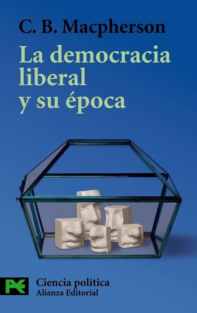 DEMOCRACIA LIBERAL Y SU EPOCA | 9788420655598 | MACPHERSON, C. B.