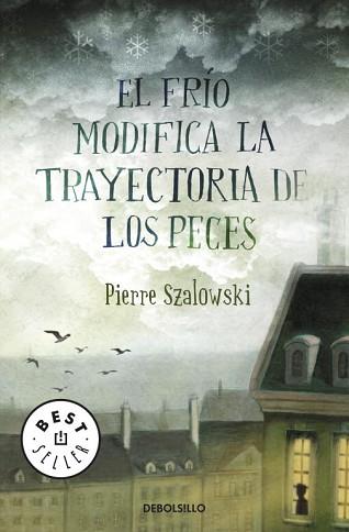 FRÍO MODIFICA LA TRAYECTORIA DE LOS PECES | 9788499081274 | SZALOWSKI,PIERRE