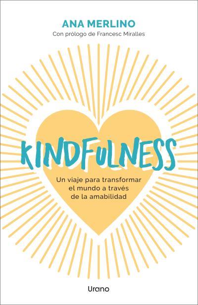 KINDFULNESS | 9788418714689 | MERLINO SACANELLES, ANA