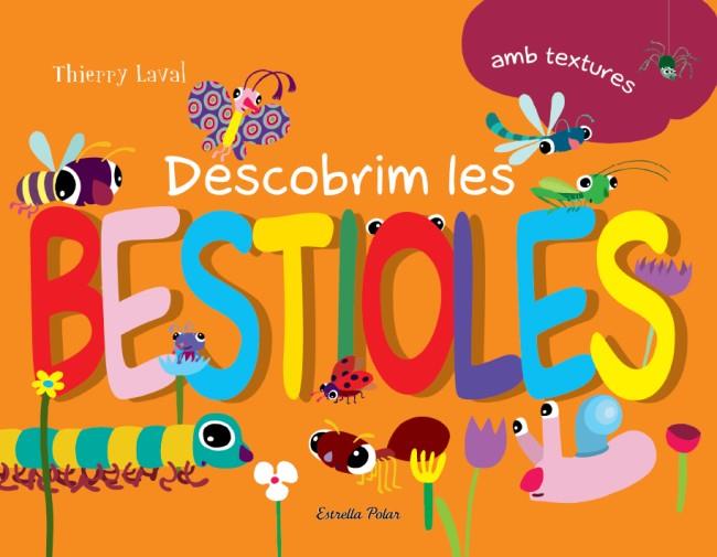 DESCOBRIM LES BESTIOLES : AMB TEXTURES | 9788499326238 | LAVAL, THIERRY (1968- ) [VER TITULOS]