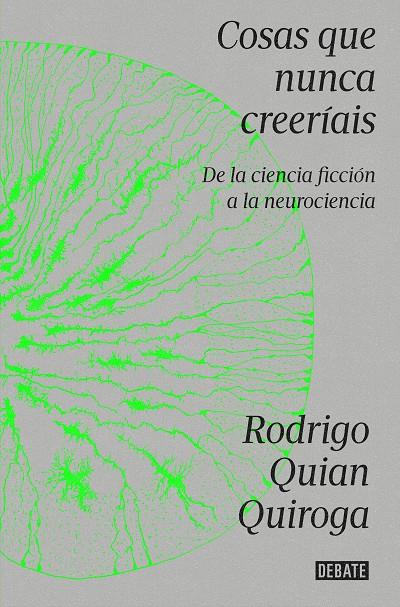 COSAS QUE NUNCA CREERIAIS | 9788419951335 | QUIAN QUIROGA, RODRIGO