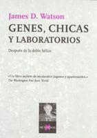 GENES, CHICAS Y LABORATORIOS | 9788483104538 | WATSON, JAMES D.