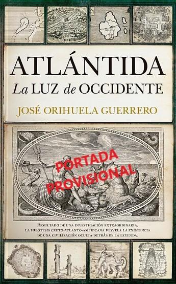 ATLÁNTIDA, LA LUZ DE OCCIDENTE | 9788411315074 | ORIHUELA, ANTONIO