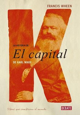 HISTORIA DE EL CAPITAL, LA | 9788483067000 | WHEEN, FRANCIS