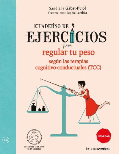 CUADERNO DE EJERCICIOS PARA REGULAR TU PESO SEGÚN LAS TERAPIAS COGNITIVO-CONDUCT | 9788416972043 | GABET-PUJOL, SANDRINE/LAMBDA, SOPHIE