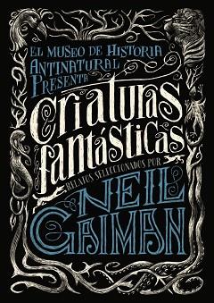 CRIATURAS FANTÁSTICAS | 9788469834282 | GAIMAN, NEIL/VARIOS