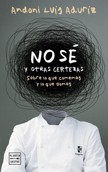 NO SÉ. Y OTRAS CERTEZAS | 9788408312802 | LUIS ADURIZ, ANDONI