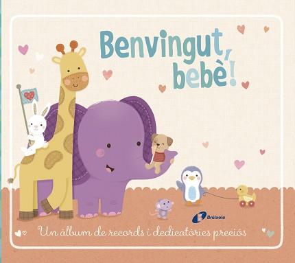 BENVINGUT, BEBÈ! | 9788499066790 | VV. AA.