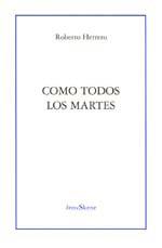 COMO TODOS LOS MARTES | 9788489753624 | HERRERO, ROBERTO