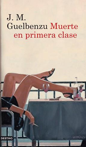 MUERTE EN PRIMERA CLASE | 9788423328932 | GUELBENZU, J M