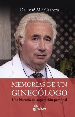 MEMORIAS DE UN GINECOLOGO | 9788435065252 | CARRERA JOSE MA