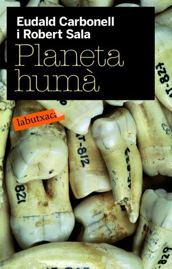 PLANETA HUMA LB | 9788492549085 | CARBONELL, EUDALD ; SALA, ROBERT