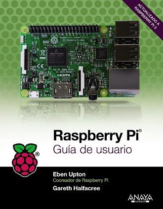 RASPBERRY PI. GUÍA DE USUARIO | 9788441538719 | UPTON, EBEN/HALFACREE, GARETH