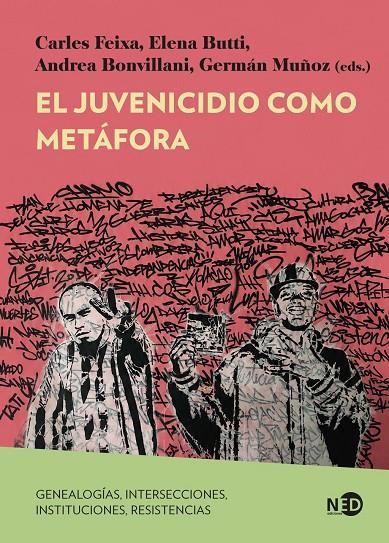 EL JUVENICIDIO COMO METÁFORA | 9791387967420 | FEIXA, CARLES / BUTTI, ELENA / BONVILLANI, ANDREA / MUÑOZ GONZÁLEZ, GERMAN MUÑOZ GONZALEZ