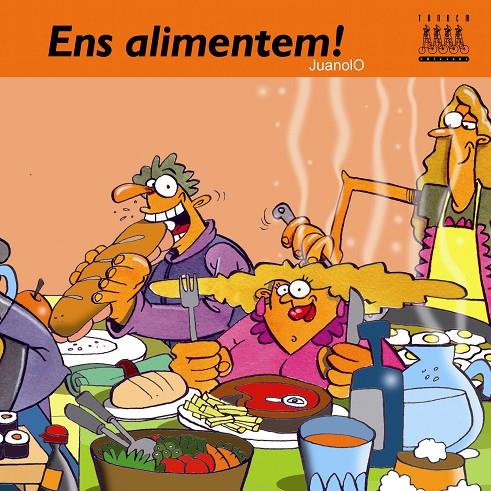 ENS ALIMENTEM! | 9788481316292 | JUANOLO