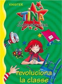 TINA SUPERBRUIXA REVOLUCIONA LA CLASE | 9788483041697 | KNISTER
