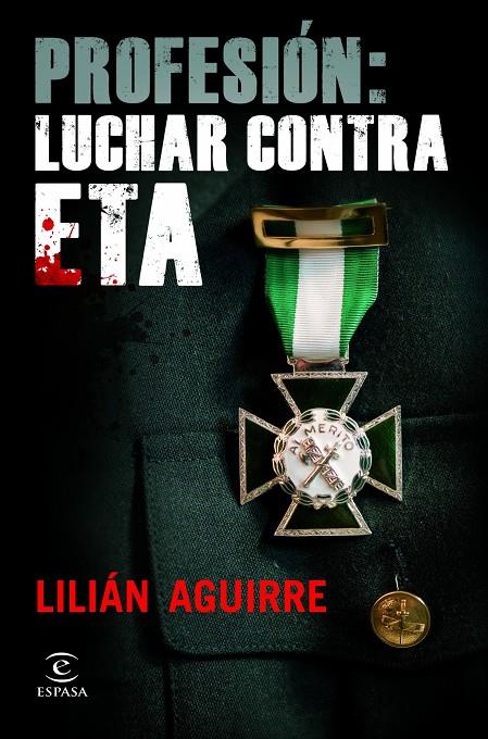 PROFESION: LUCHAR CONTRA ETA | 9788467037340 | AGUIRRE LILIAN