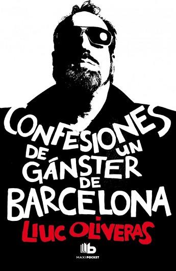 CONFESIONES DE UN GÁNGSTER DE BARCELONA | 9788490700006 | OLIVERAS, LLUC