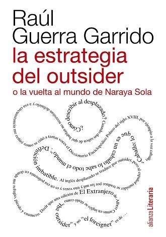 ESTRATEGIA DEL OUTSIDER O LA VUELTA AL MUNDO DE NARAYA SO | 9788420609492 | GUERRA GARRIDO, RAÚL