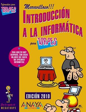INTRODUCCIÓN A LA INFORMÁTICA. EDICIÓN 2010 | 9788441527270 | HERNANDIS ESCUDERO, EVELYN/FERRANDO ASENSI, JOAN