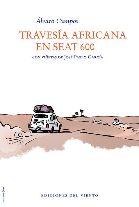 TRAVESIA AFRICANA EN SEAT 600 | 9788415374053 | CAMPOS, ALVARO