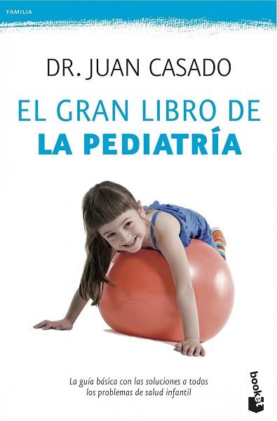 GRAN LIBRO DE LA PEDIATRIA | 9788408039792 | DR. JUAN CASADO
