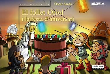 EL FOLLET ORIOL I LA FESTA DL'ANIVERSARI | 9788448928308 | SARDÀ, ÒSCAR