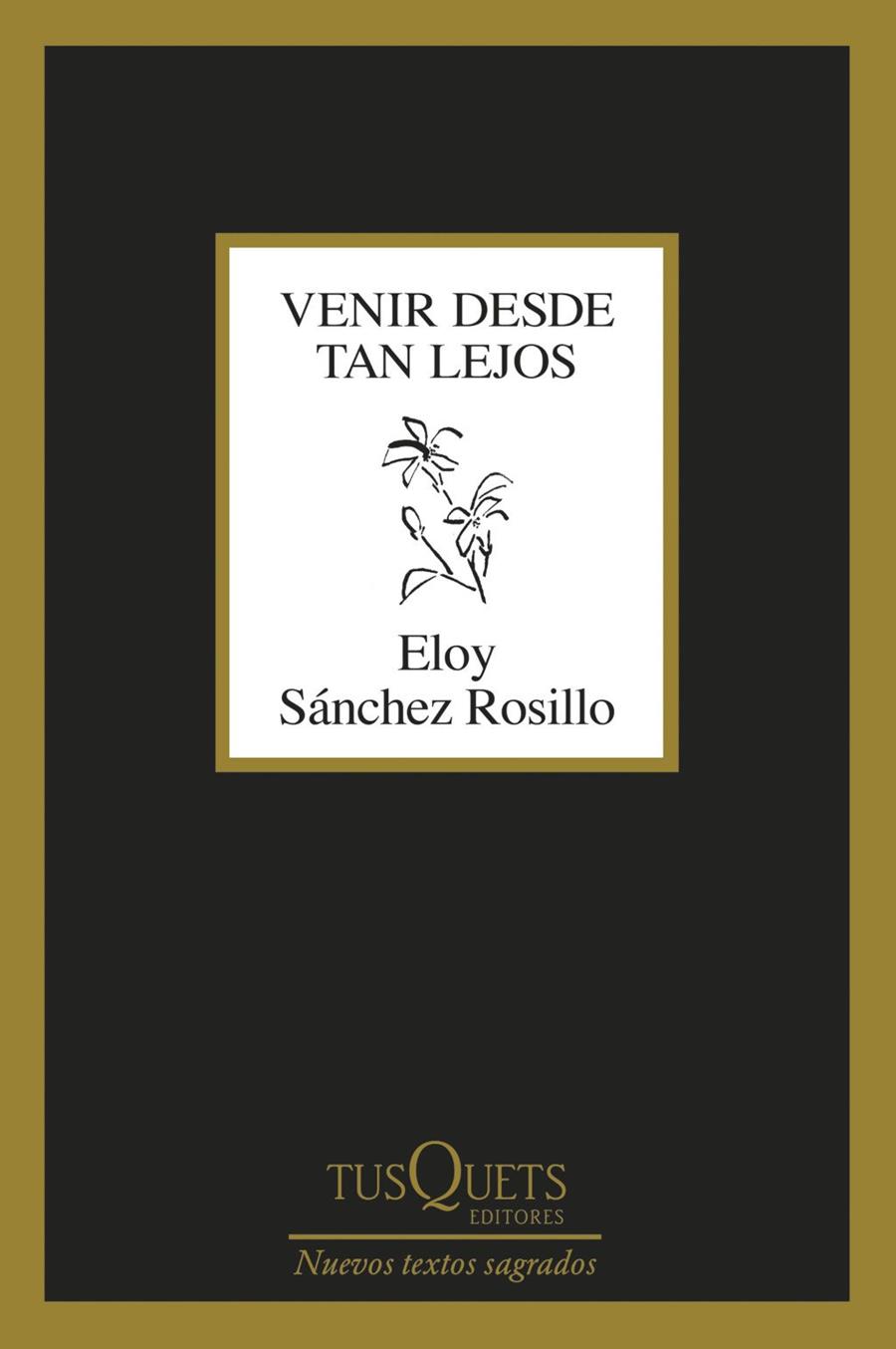 VENIR DESDE TAN LEJOS | 9788411076135 | SÁNCHEZ ROSILLO, ELOY